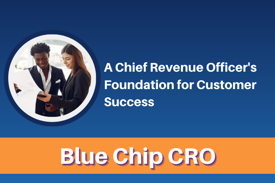 A Chief Revenue Officers Foundation For Customer Success